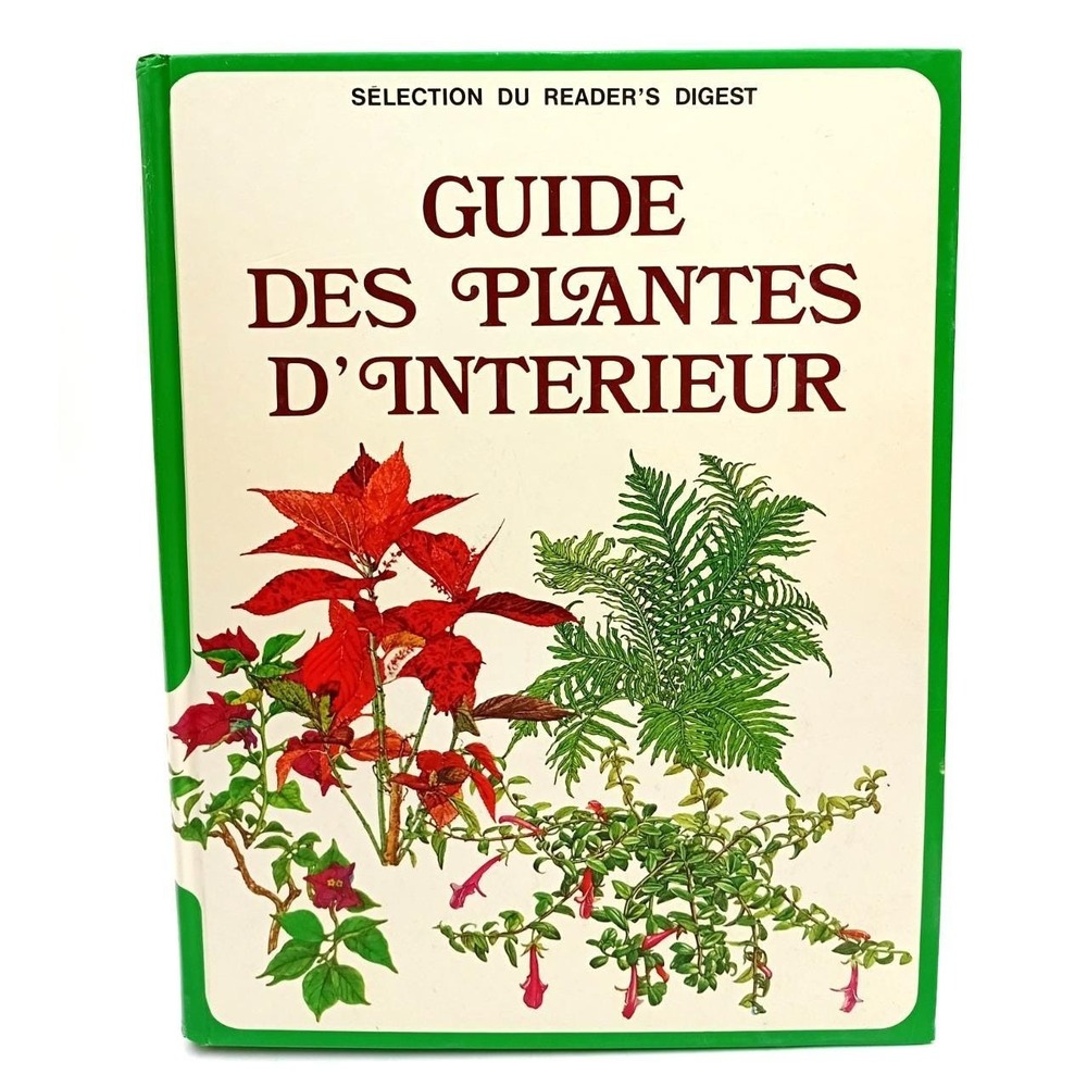 Reader's Digest Guide des Plantes d'Intérieur 1980 Hardcover French Gardening